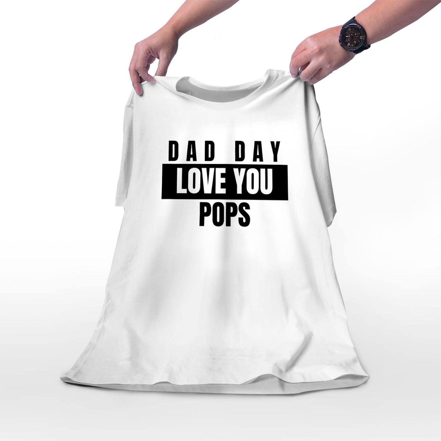 Dad Day: Love You, Pops - Dad Day T-Shirt