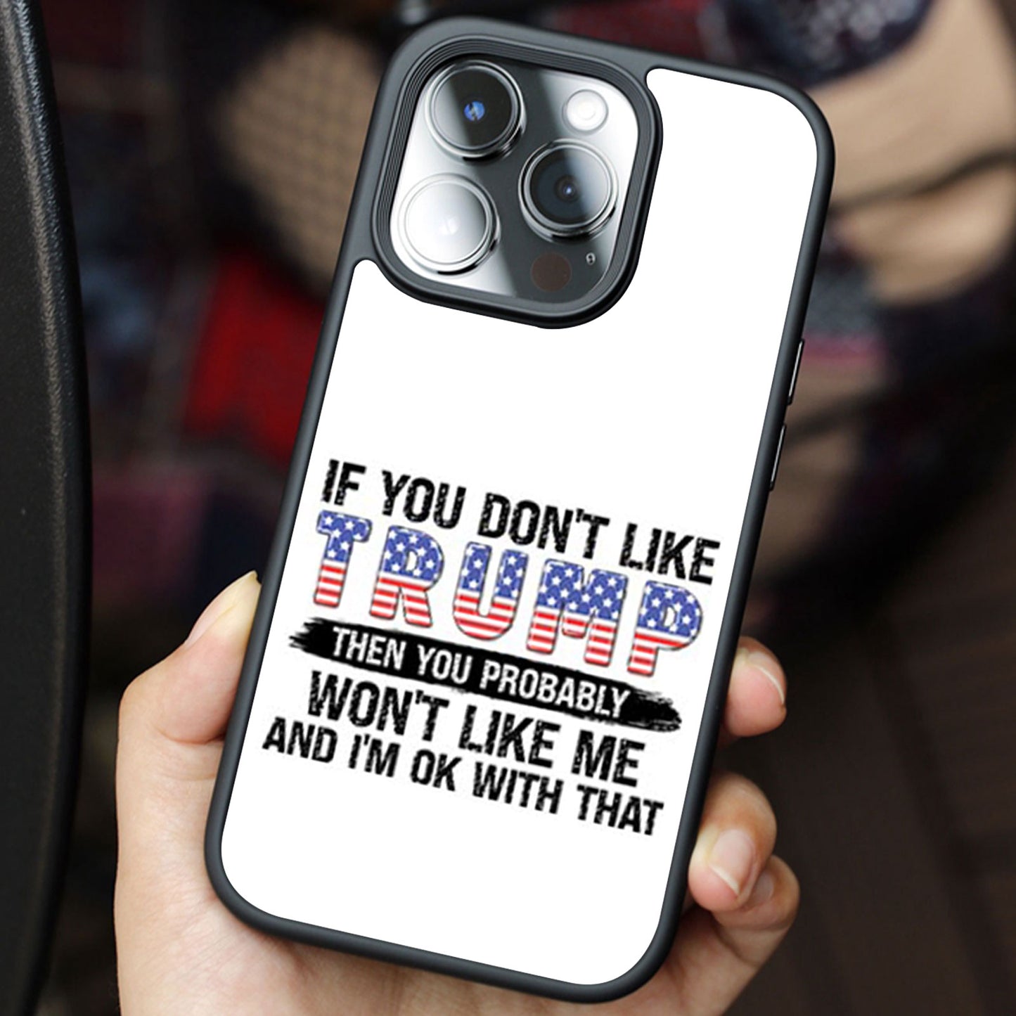 If You Don’t Like Trump, Funny Trump Phone Case, Make America Great Again Phone Cover for iPhone 15 14 Pro Max 13 12 for Samsung Galaxy S23 S22 Plus Ultra S21 FE Black